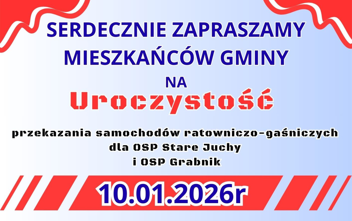 Zdjęcie do ZAPROSZENIE DLA MIESZKAŃC&Oacute;W GMINY STARE JUCHY NA UROCZYSTOŚĆ...