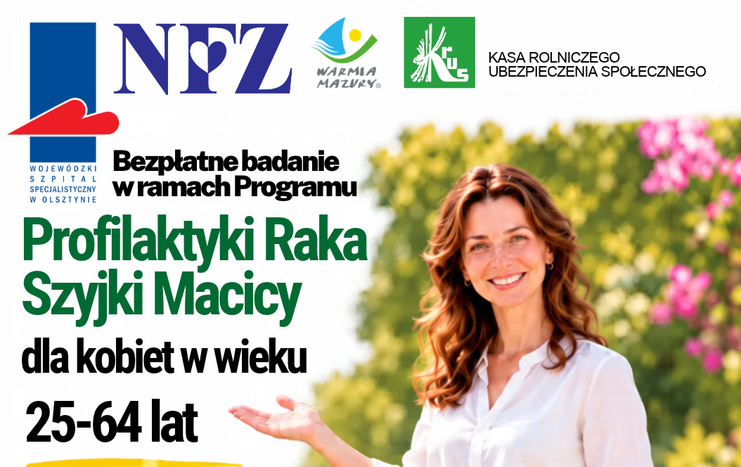 BEZPŁATNE BADANIE W RAMACH PROGRAMU PROFILAKTYKI RAKA SZYJKI MACICY DLA KOBIET W WIEKU 25-64 LAT